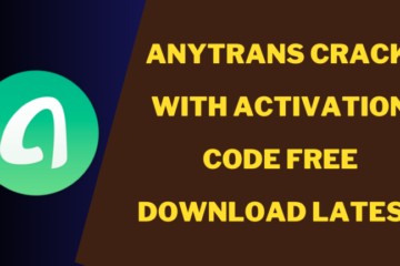 AnyTrans 8.9.9 Crack With Activation Code (2024) Full Version